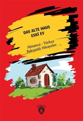 Das Alte Haus - Eski Ev - Dorlion Yayınları