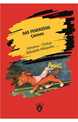 Das Feuerzeug Çakmak Almanca Türkçe Bakışımlı Hikayeler - Tiydem Yayıncılık