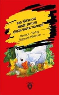 Das Hässliche Junge Entlein - Çirkin Ördek Yavrusu - Dorlion Yayınları