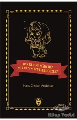 Das Kleine Madchen Mit Den Schwefelhölzern Stufe 2 (Almanca Hikaye) - Dorlion Yayınları