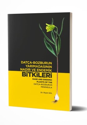 Datça-Bozburun Yarımadasının Nadir ve Endemik Bitkileri Rare and Endemic Plants Of The Datça Bozburu - Alternatif Yayıncılık