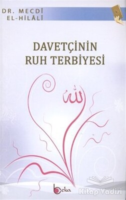 Davetçinin Ruh Terbiyesi - Beka Yayınları