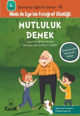 Davranış Eğitimi Serisi 6 - Melis ile Ege'nin Fotoğraf Günlüğü-Mutluluk Demek - 1