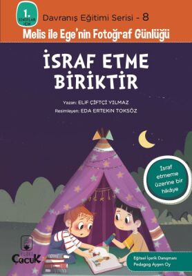 Davranış Eğitimi Serisi 8 - Melis ile Ege'nin Fotoğraf Günlüğü-İsraf Etme Biriktir - 1