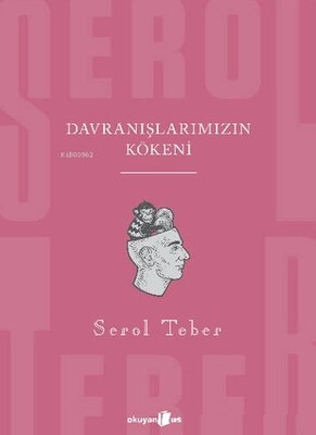 Davranışlarımızın Kökeni - Okuyan Us Yayınları