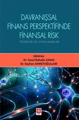 Davranışsal Finans Perspektifinde Finansal Risk - Ekin Yayınevi