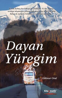 Dayan Yüreğim - Kitapmatik Yayınları