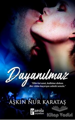 Dayanılmaz - Parola Yayınları