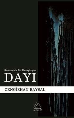 Dayı (Samsun’da Bir Hesaplaşma) - Mahlas Yayınları