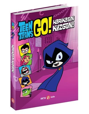 DC Comics: Teen Titans Go! Harikasın Kuzgun! - Beta Kids