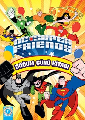 Dc Super Friends - Doğum Günü Kitabı - Artemis Yayınları