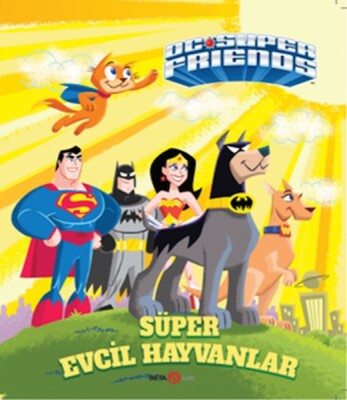 Dc Süper Friends - Süper Evcil Kahramanlar - Beta Kids