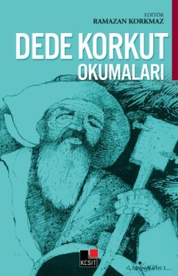 Dede Korkut Okumaları - Kesit Yayınları