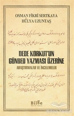 Dede Korkut’un Günbed Yazması Üzerine - 1