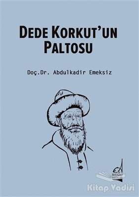 Dede Korkut'un Paltosu - Boğaziçi Yayınları