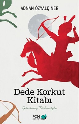 Dedekorkut Kitabı - Fom Kitap