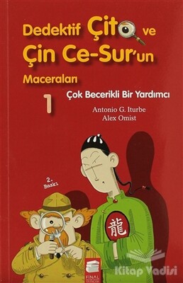 Dedektif Çito ve Çin Ce-Sur’un Maceraları 1 - Çok Becerikli Bir Yardımcı - Final Kültür Sanat Yayınları