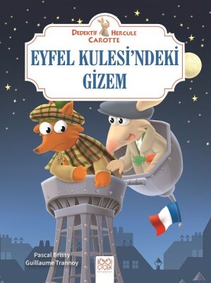 Dedektif Hercule Carotte Eyfel Kulesi’ndeki Gizem - 1001 Çiçek Kitaplar