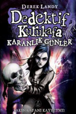Dedektif Kurukafa 4 - Karanlık Günler (Ciltli) - Artemis Yayınları