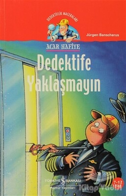 Dedektife Yaklaşmayın - İş Bankası Kültür Yayınları