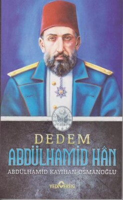 Dedem Abdülhamit Han - Yediveren Yayınları