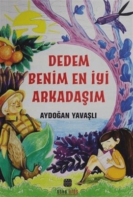 Dedem Benim En İyi Arkadaşım - Nova Kids