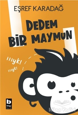 Dedem Bir Maymun - Bilgi Yayınevi