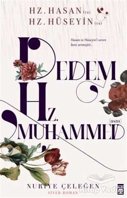 Dedem Hz. Muhammed (asm) - Timaş Yayınları