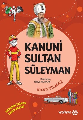 Dedemin İzinde Tarih Serisi - Kanuni Sultan Süleyman - Yeditepe Yayınevi