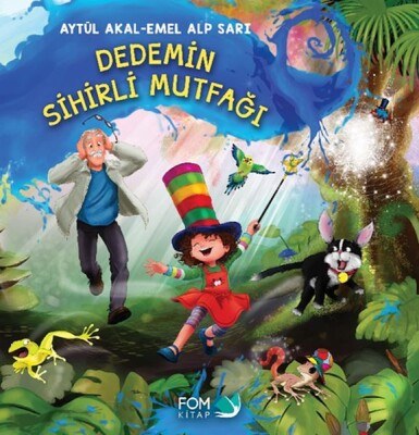 Dedemin Sihirli Mutfağı - Fom Kitap