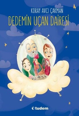 Dedemin Uçan Dairesi - Tudem Yayınları