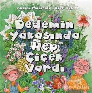 Dedemin Yakasında Hep Çiçek Vardı - 1