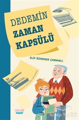 Dedemin Zaman Kapsülü - Turta Kitap