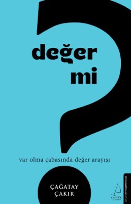 Değer mi? - Destek Yayınları