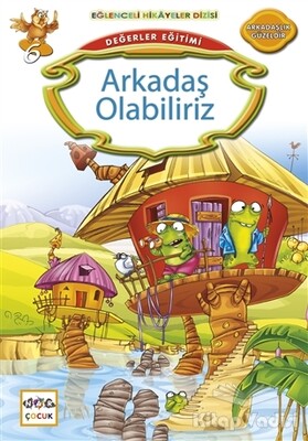 Değerler Eğitimi : Arkadaş Olabiliriz - Nar Yayınları