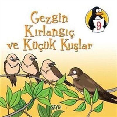 Değerler Eğitimi Öyküler 9 Gezgin Kırlangıç ve Küçük Kuşlar - Saygı - 1