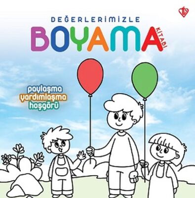 Değerlerimizle Boyama Kitabı Paylaşma Yardımlaşma Hoşgörü - 1