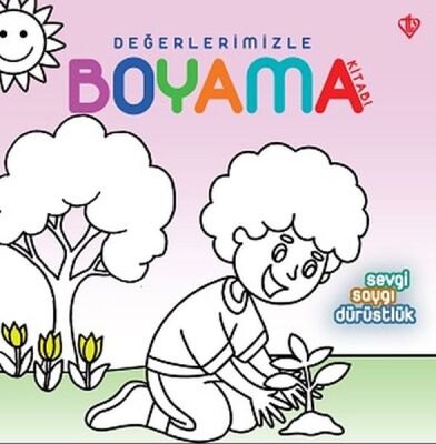 Değerlerimizle Boyama Kitabı Sevgi Saygı Dürüstlük - 1