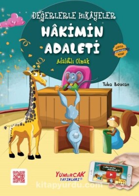 Değerlerle Hikâyeler - Hakimin Adaleti - Yumurcak Yayınları