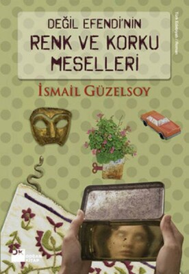 Değil Efendi'nin Renk ve Korku Meselleri - Doğan Kitap