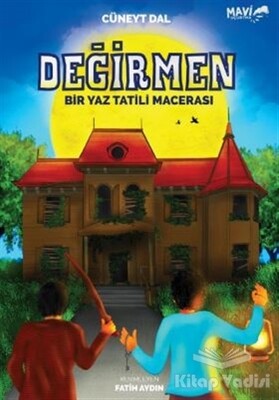 Değirmen - Bir Yaz Tatili Macerası - Mavi Uçurtma