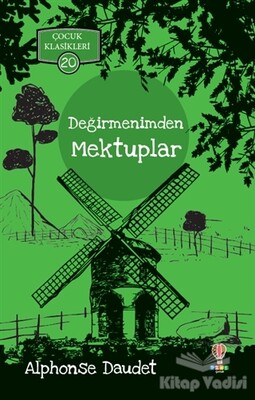 Değirmenden Mektuplar - Çocuk Klasikleri 20 - Dahi Çocuk Yayınları