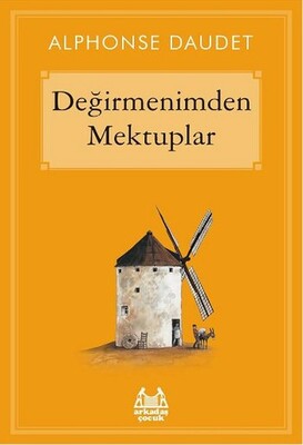 Değirmenimden Mektuplar - Arkadaş Yayınları