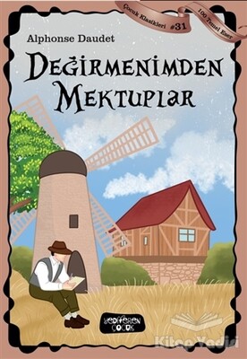 Değirmenimden Mektuplar - Çocuk Klasikleri 31 - Yediveren Çocuk