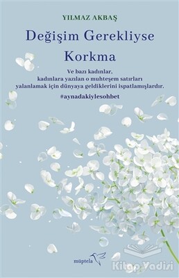 Değişim Gerekliyse Korkma - Müptela Yayınları