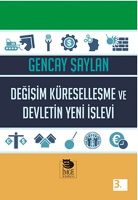 Değişim Küreselleşme ve Devletin Yeni İşlevi - İmge Kitabevi Yayınları