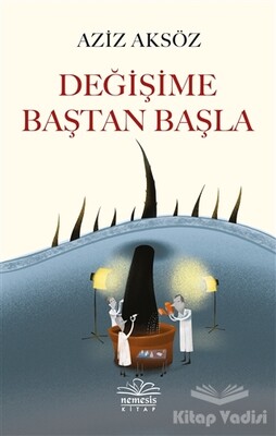 Değişime Baştan Başla - Nemesis Kitap