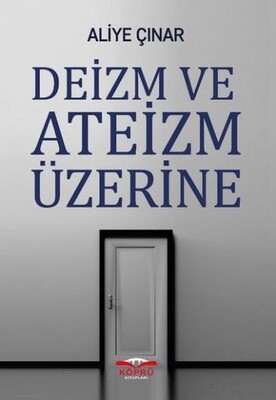 Deizm ve Ateizm Üzerine - Köprü Yayınları