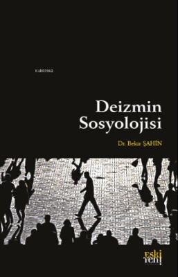 Deizmin Sosyolojisi - Eskiyeni Yayınları