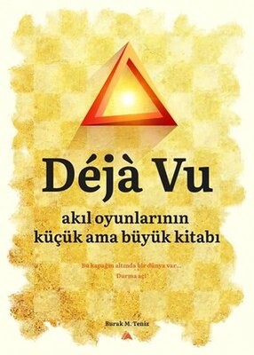 Deja Vu Akıl Oyunlarının Küçük Ama Büyük Kitabı - Kuzey Yayınları